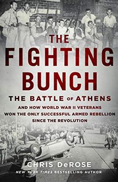 portada The Fighting Bunch: The Battle of Athens and how World war ii Veterans won the Only Successful Armed Rebellion Since the Revolution (en Inglés)