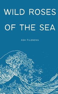 portada wild roses of the sea (en Inglés)