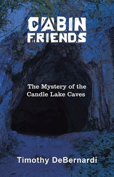 portada Cabin Friends: The Mystery of the Candle Lake Caves (en Inglés)