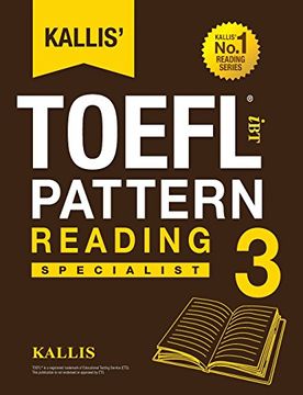 portada Kallis' TOEFL iBT Pattern Reading 3: Specialist (College Test Prep 2016 + Study Guide Book + Practice Test + Skill Building - TOEFL iBT 2016) (en Inglés)