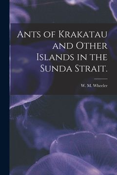portada Ants of Krakatau and Other Islands in the Sunda Strait. (in English)