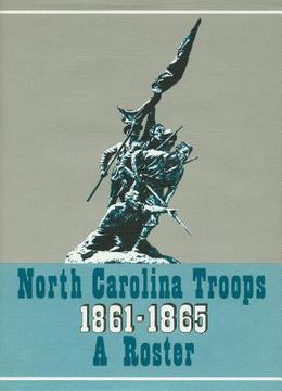 portada North Carolina Troops, 1861-1865: A Roster, Volume 3: Infantry (1st-3rd Regiments) (en Inglés)