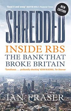 portada Shredded: Inside Rbs, the Bank That Broke Britain (in English)