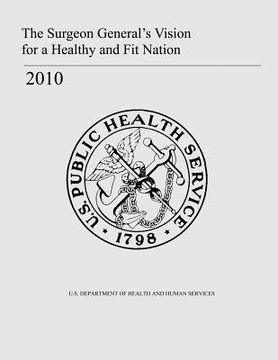 portada The Surgeon General's Vision for a Healthy and Fit Nation (en Inglés)