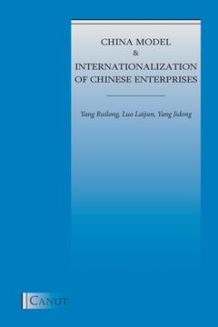 portada China Model and Internationalization of Chinese Enterprises (en Inglés)