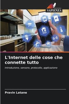 portada L'Internet delle cose che connette tutto (in Italian)