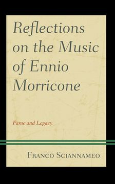 portada Reflections on the Music of Ennio Morricone: Fame and Legacy