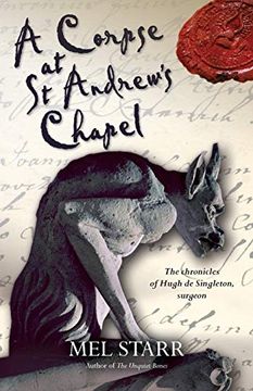 portada A Corpse at st. Andrew'S Chapel: 2 (The Chronicles of Hugh de Singleton, Surgeon) 
