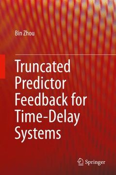 portada Truncated Predictor Feedback for Time-Delay Systems
