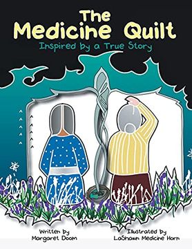 portada The Medicine Quilt: Inspired by a True Story (en Inglés)