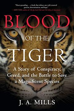 portada Blood of the Tiger: A Story of Conspiracy, Greed, and the Battle to Save a Magnificent Species (en Inglés)
