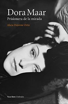 portada Dora Maar: Prisionera de la Mirada (in Spanish)
