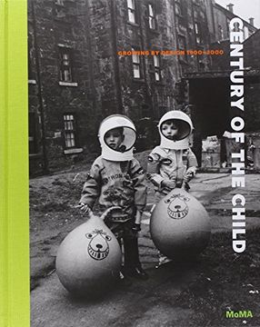 portada Century of the Child: Growing by Design 1900-2000 (en Inglés)