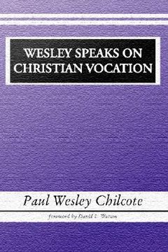 portada wesley speaks on christian vocation (en Inglés)
