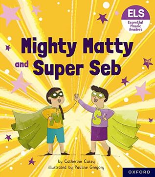 portada Essential Letters and Sounds: Essential Phonic Readers: Oxford Reading Level 6: Mighty Matty and Super seb (en Inglés)