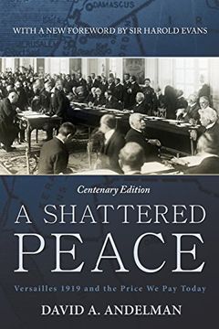portada A Shattered Peace: Versailles 1919 and the Price we pay Today (en Inglés)