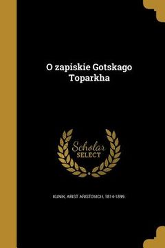 portada O zapiski︠e︡ Gotskago Toparkha (en Ruso)