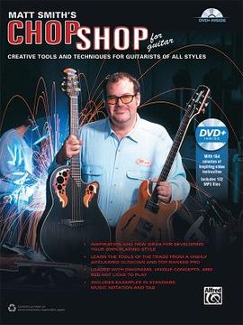 portada Matt Smith's Chop Shop for Guitar: Creative Tools and Techniques for Guitarists of All Styles, Book & Online Video/Audio (in English)
