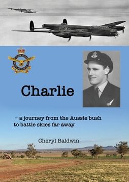 portada Charlie: A journey from the Aussie bush to battle skies far away (en Inglés)