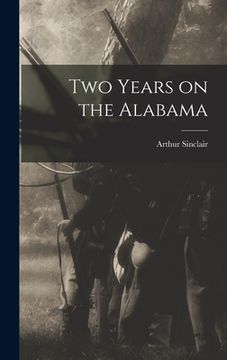 portada Two Years on the Alabama (en Inglés)