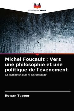 portada Michel Foucault: Vers une philosophie et une politique de l'événement (in French)