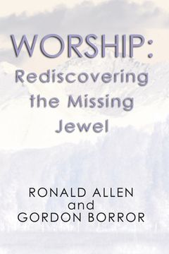 portada Worship: Rediscovering the Missing Jewel
