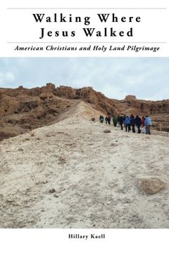 portada Walking Where Jesus Walked: American Christians and Holy Land Pilgrimage (North American Religions)