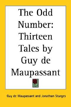 portada the odd number: thirteen tales by guy de maupassant (en Inglés)
