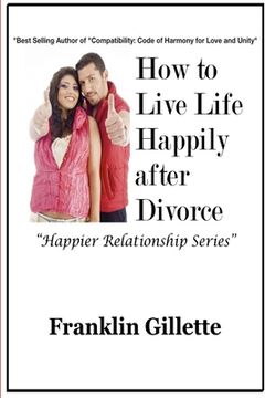 portada How to Live Life Happily after Divorce (en Inglés)