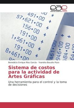 portada Sistema de costos para la actividad de Artes Gráficas: Una herramienta para el control y la toma de decisiones (Spanish Edition)