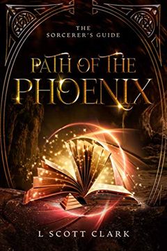 portada Path of the Phoenix: The Sorcerer'S Guide: 1 (en Inglés)