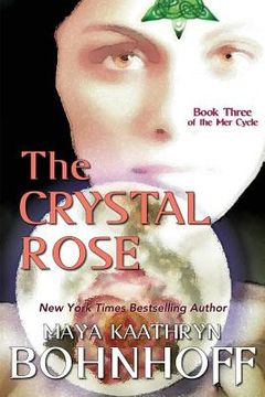 portada The Crystal Rose: Book Three of the Mer Cycle (en Inglés)