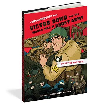 portada Victor Dowd and the World war ii Ghost Army, Library Edition: A spy on History Book (en Inglés)