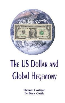 portada The us Dollar and Global Hegemony (en Inglés)