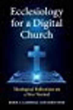 portada Ecclesiology for a Digital Church: Theological Reflections on a new Normal Paperback (in English)