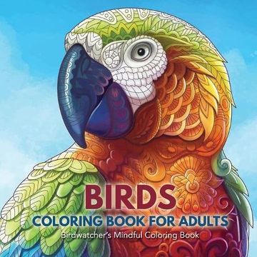portada Birds Coloring Book for Adults: Birdwatcher's Mindful Coloring Book