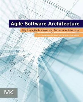portada Agile Software Architecture: Aligning Agile Processes And Software Architectures (in English)