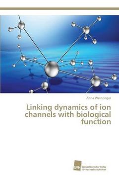 portada Linking dynamics of ion channels with biological function