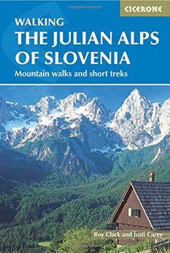 portada Julian Alps of Slovenia: Mountain Walks and Short Treks (Cicerone Walking Guide)