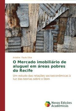 portada O Mercado imobiliário de aluguel em áreas pobres do Recife: Um estudo das relações socioeconômicas à luz das teorias sobre o Dom