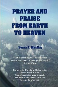 portada Prayer And Praise From Earth To Heaven (en Inglés)