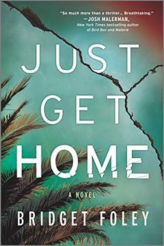 portada Just get Home: An Intense Thriller Perfect for Book Clubs (in English)