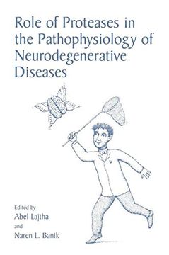 portada Role of Proteases in the Pathophysiology of Neurodegenerative Diseases (en Inglés)