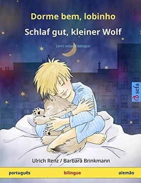 portada Dorme Bem, Lobinho - Schlaf Gut, Kleiner Wolf (Português - Alemão): Livro Infantil Bilingue (Sefa Livros Ilustrados em Duas Línguas) (en Portugués)