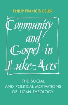 portada Community and Gospel in Luke-Acts Paperback: The Social and Political Motivations of Lucan Theology (Society for new Testament Studies Monograph Series) (en Inglés)