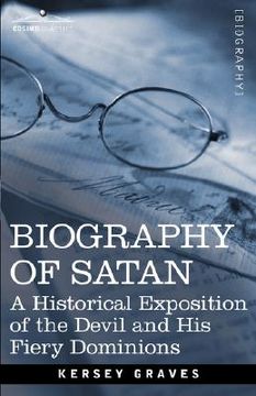 portada biography of satan: a historical exposition of the devil and his fiery dominions (en Inglés)