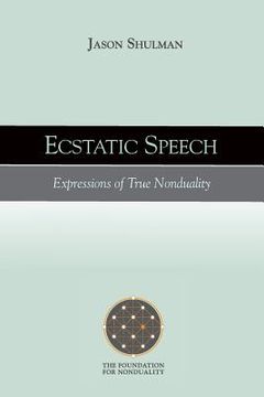 portada Ecstatic Speech: Expressions of True Nonduality (en Inglés)