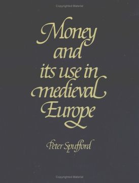 portada Money & its use in Medieval Europe (en Inglés)