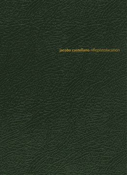 portada Jacobo Castellano: Riflepistolacañon (en Inglés)