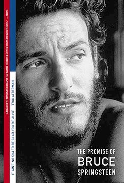 portada it ain`t no sin to be glad you`re alive: the promise of bruce springsteen